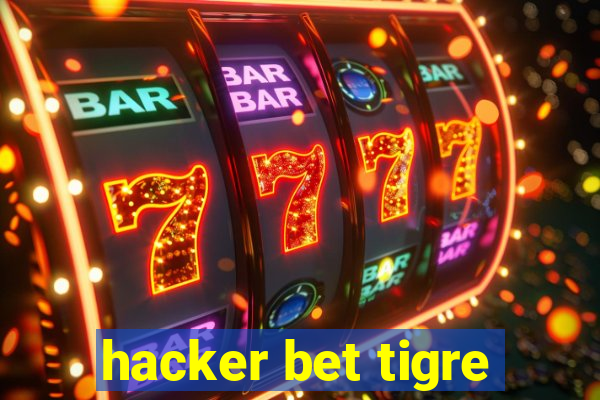 hacker bet tigre